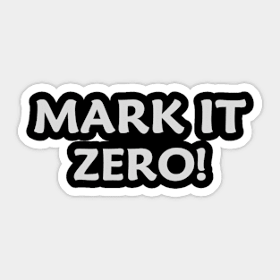 mark it zero Sticker